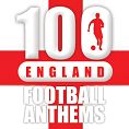 Various - 100 England Football Anthems (Playlist)
